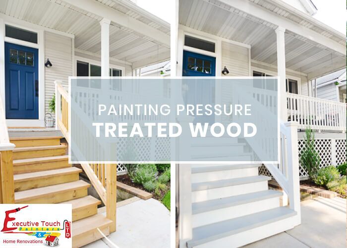 How to Paint Pressure Treated Wood Executive Touch Painters